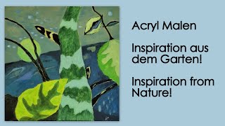 Acryl Malerei Inspiration aus dem Garten Acrylic Painting Inspiration from Nature [upl. by Tom999]