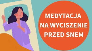 Medytacja na WYCISZENIE przed snem [upl. by Yadahs]