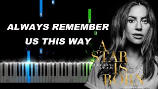 Lady Gaga  Always Remember Us This Way from A Star Is Born Piano Tutorial [upl. by Amsirac]