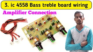 3 ic 4558 Bass treble board wiringAmplifier volume bass treble controlElectronics verma [upl. by Titos]