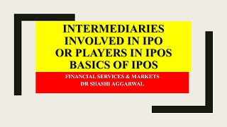 MAIN INTERMEDIARIES IN IPOS  INITIAL PUBLIC OFFERING [upl. by Tuinenga]