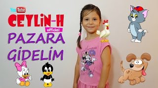 CeylinH  Pazara Gidelim Çocuk Şarkısı  Nursery Rhymes amp Super Simple Kids Songs Sing amp Dance [upl. by Dibbell476]