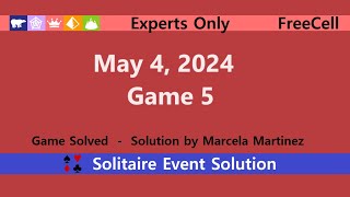 Experts Only Game 5  May 4 2024 Event  FreeCell [upl. by Emina]