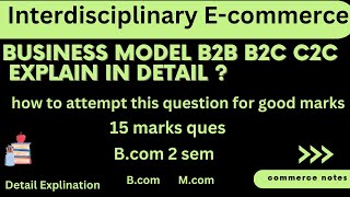 B2B B2C C2C explain in detail  Bcom  Mcom✅🔥💯 [upl. by Lasser]