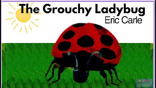 The Grouchy Ladybug Animated Read Aloud SEL [upl. by Ainnat]