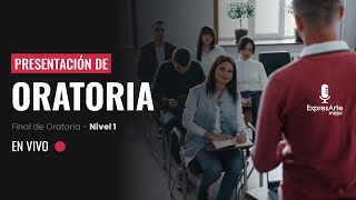 🔴EN VIVO PRESENTACIÓN FINAL DE ORATORIA NIVEL 1 [upl. by Tucky]