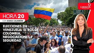 🔴 EN VIVO  HORA 20  Elecciones en Venezuela el rol de Colombia negociaciones y seguridad [upl. by Onirotciv]