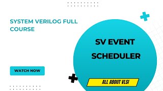 System Verilog event scheduler  System Verilog full course [upl. by Min]