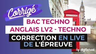 Bac 2017  Correction en LIVE de lépreuve dANGLAIS LV2 Séries Techno [upl. by Lesli]