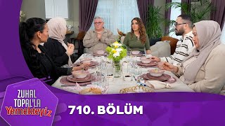 Zuhal Topalla Yemekteyiz 710 Bölüm Yemekteyiz [upl. by Noli222]