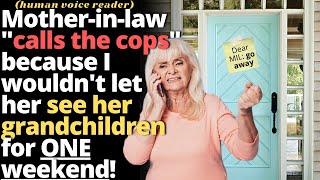 MIL quotCalls The Copsquot Because I Wouldnt Let Her Have My Kids For ONE Weekend  Entitled People [upl. by Anilyx554]