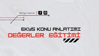 EKYS  DEĞERLER EĞİTİMİ Özet Konu Anlatımı [upl. by Hadlee870]