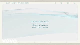 Taylor Swift  Is It Over Now Taylors Version From The Vault Lyric Video [upl. by Catima]