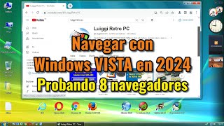 Navegar con Windows Vista en 2024 IE Opera Chrome Firefox KMeleon MyPal SlimJet y Supermium [upl. by Aia787]