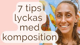 7 tips hur du lyckas med komposition Förbättra din konst Måla akryl för nybörjare [upl. by Auhs]