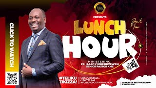 LUNCH HOUR SERVICE WITH PR ISAAC KYOBE KIWEWESI  26TH MARCH 2024 [upl. by Adnohsak]