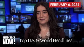 Top US amp World Headlines — February 6 2024 [upl. by Entroc]