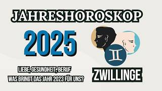 ZWILLINGE JAHRESHOROSKOP FÜR 2025 [upl. by Bluma539]