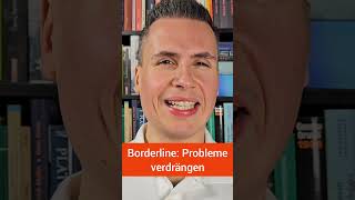 Borderline Probleme verdrängen bps bpd [upl. by Nodanrb]