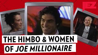 The Himbo amp Women of quotJoe Millionairequot [upl. by Meave799]