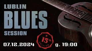 15 Lublin Blues Session  7122024 [upl. by Picardi]