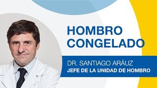 Hombro Congelado o Capsulitis Adhesiva [upl. by Ytissahc]