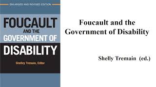 Shelley Tremain eds quotFoucault and the Government of Disabilityquot Book Note [upl. by Suolekcin]