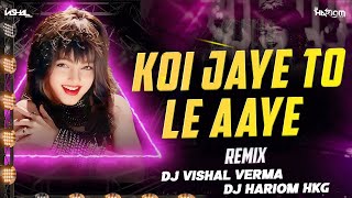 Koi Jaaye To Le Aaye Bouncy Mix DJ Vishal Verma x DJ HariomGhatak 1996Mamta KulkarniAlka Yagnik [upl. by Khichabia]