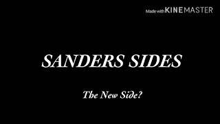 Sanders Sides Theory The Next Side [upl. by Howe555]