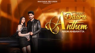 Daaru Anthem Official Video Arun Ambawatta  D Harp  The Boss  New Punjabi Song 2024 [upl. by Aicatsanna]