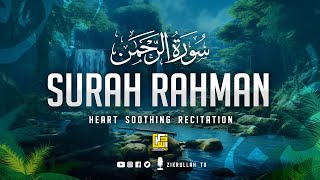 Worlds most beautiful recitation of Surah ArRahman سورة الرحمن  Zikrullah TV [upl. by Ahsas]