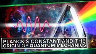 Plancks Constant and The Origin of Quantum Mechanics  Space Time  PBS Digital Studios [upl. by Ivana]