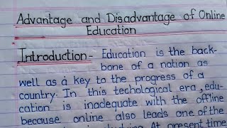 Essay on Advantage and Disadvantages of Online Education [upl. by Anaihk]