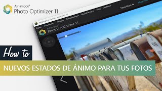 Ashampoo Photo Optimizer 11  Nuevos estados de ánimo para tus fotos  Español [upl. by Fredela677]