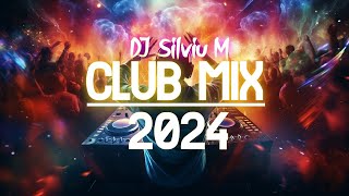 Music Mix 2024  Party Club Dance 2024  Best Remixes Of Popular Songs 2024 MEGAMIX DJ Silviu M [upl. by Down]