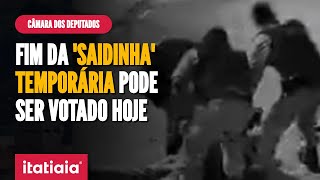 FIM DA SAIDINHA TEMPORÁRIA DE PRESOS PODE SER VOTADO HOJE PELA CÂMARA DOS DEPUTADOS [upl. by Fronnia461]