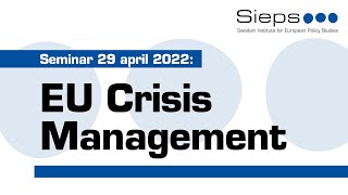 Seminar 29 april 2022 EU Crisis Management [upl. by Maurizia102]