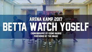 ARENA KAMP 2017  Keone Madrid quotBetta Watch Yo Selfquot [upl. by Aerdnua]