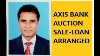 2862AXIS BANK AUCTION SALELOAN ARRANGEDAXIS BANK AUCTION SALELOAN ARRANGED [upl. by Kinghorn134]