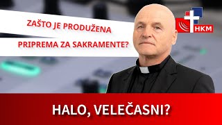 Zašto je produžena priprema za sakramente  Halo velečasni [upl. by Nedrob]