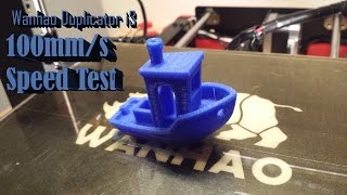 Wanhao Duplicator i3 100mms Print Speed Test  3DBenchy [upl. by Mok]