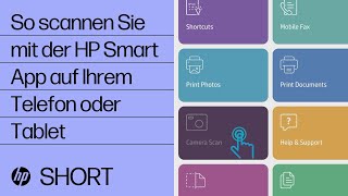 So scannen Sie mit der HP Smart App auf Ihrem Telefon oder Tablet  HP Support [upl. by Sotos]