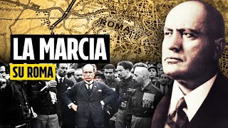 La storia della marcia su Roma del 1922 quando Mussolini rese lItalia fascista [upl. by Llertnom]