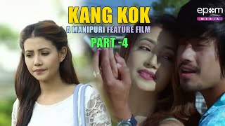 KangKok  Manipuri Film Part4  Kaiku Biju IP Khaba Kaboklei Inaocha Idhou [upl. by Leumel]