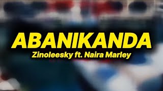 zinoleesky ft Naira Marley  Abanikanda lyrics [upl. by Tristas]