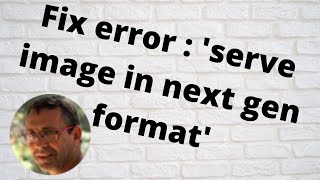 Fix error  serve image in next gen format [upl. by Mialliw]