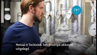 Het principe akkoord cao Metaal amp Techniek uitgelegd [upl. by Ayik]