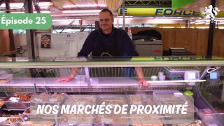 EPISODE 25  NOS MARCHES DE PROXIMITE [upl. by Bucella]