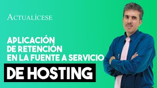 Servicio de hosting ¿bajo qué concepto se le aplica retención en la fuente [upl. by Losse652]