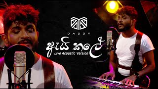 Ai Kale quotඇයි කලේquot  Live acoustic version   DADDY [upl. by Hassin89]